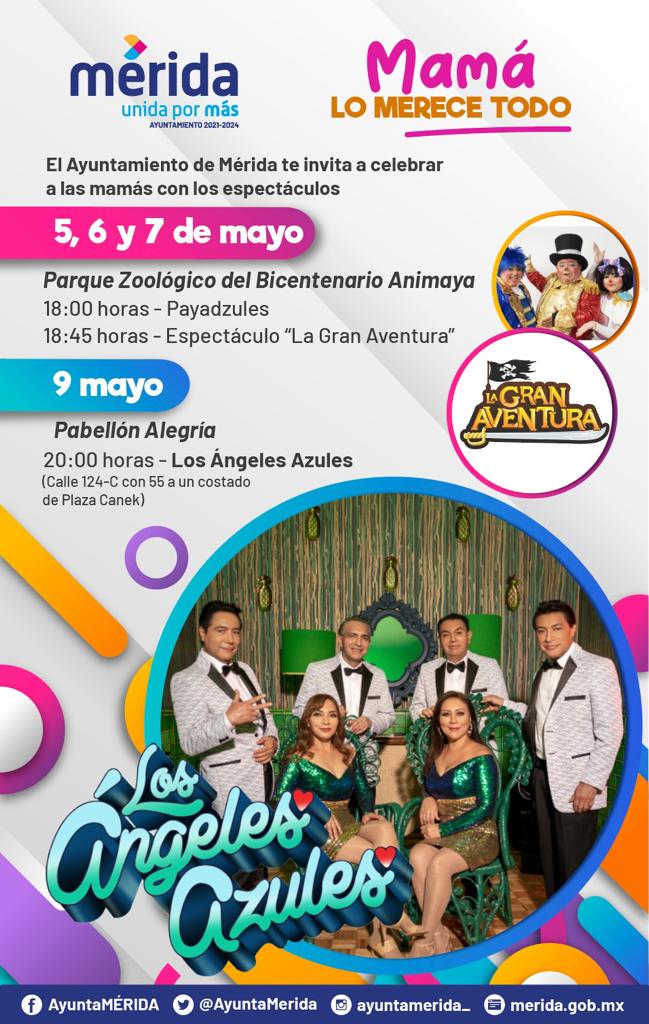 Celebración “Mamá se merece todo” del 5 al 9 de mayo; cerrará con el concierto de Los Ángeles Azules
