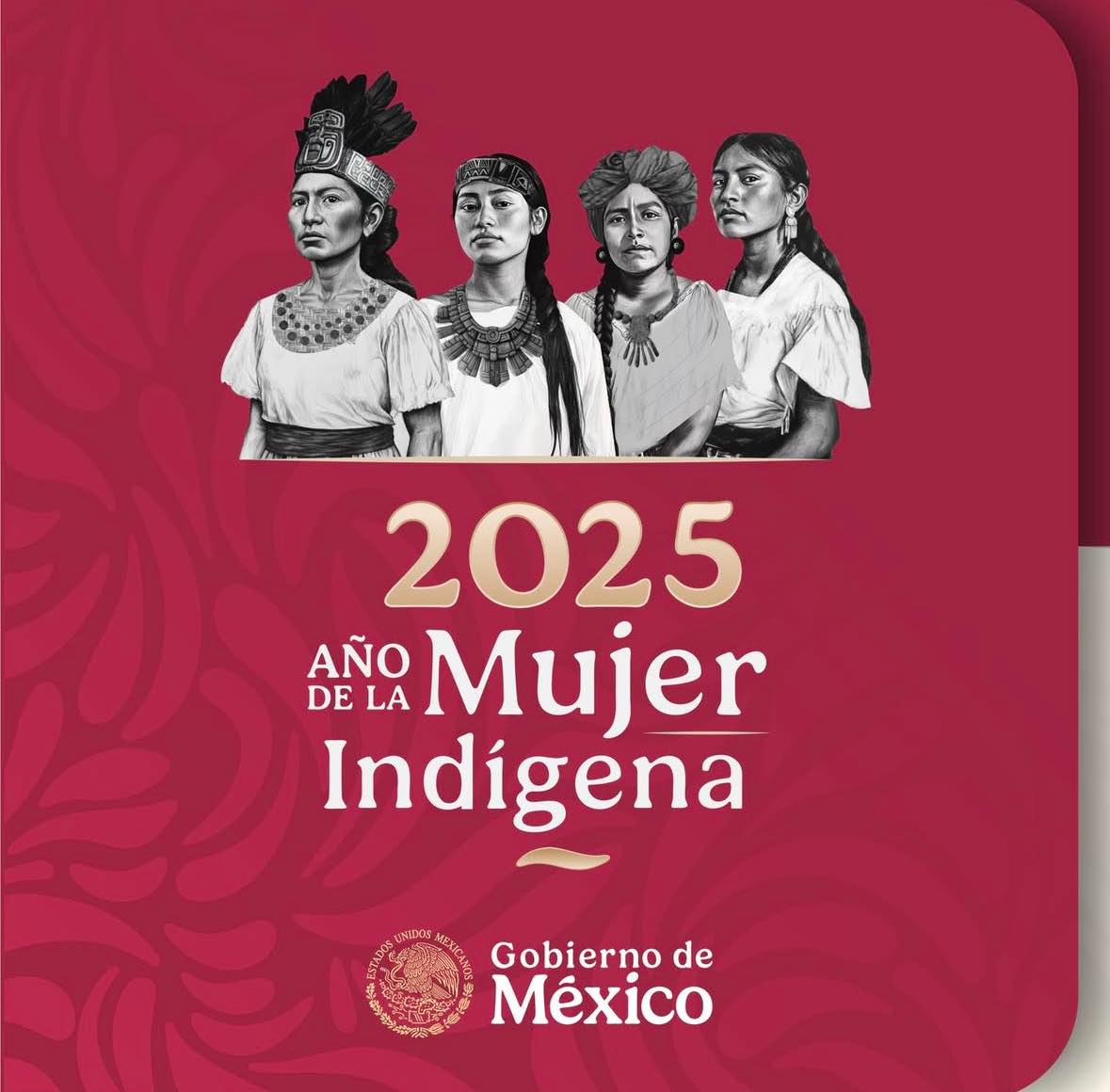 Gobierno de México presenta la imagen oficial del 2025: Año de la Mujer Indígena