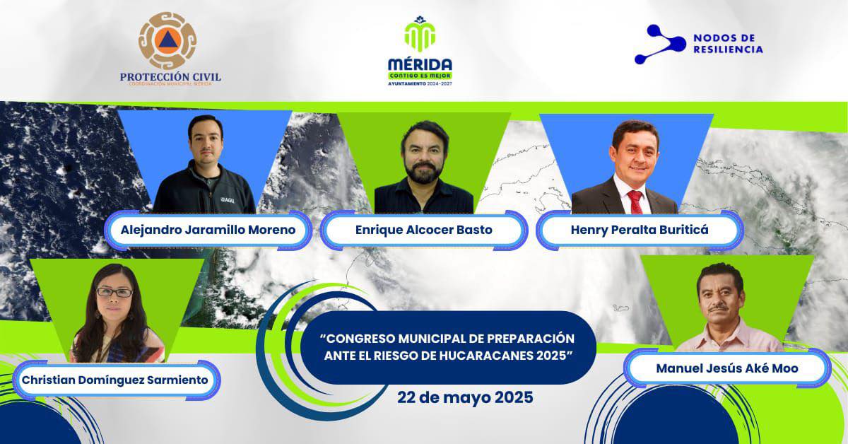 Mérida organiza congreso para prepararse ante huracanes 2025
