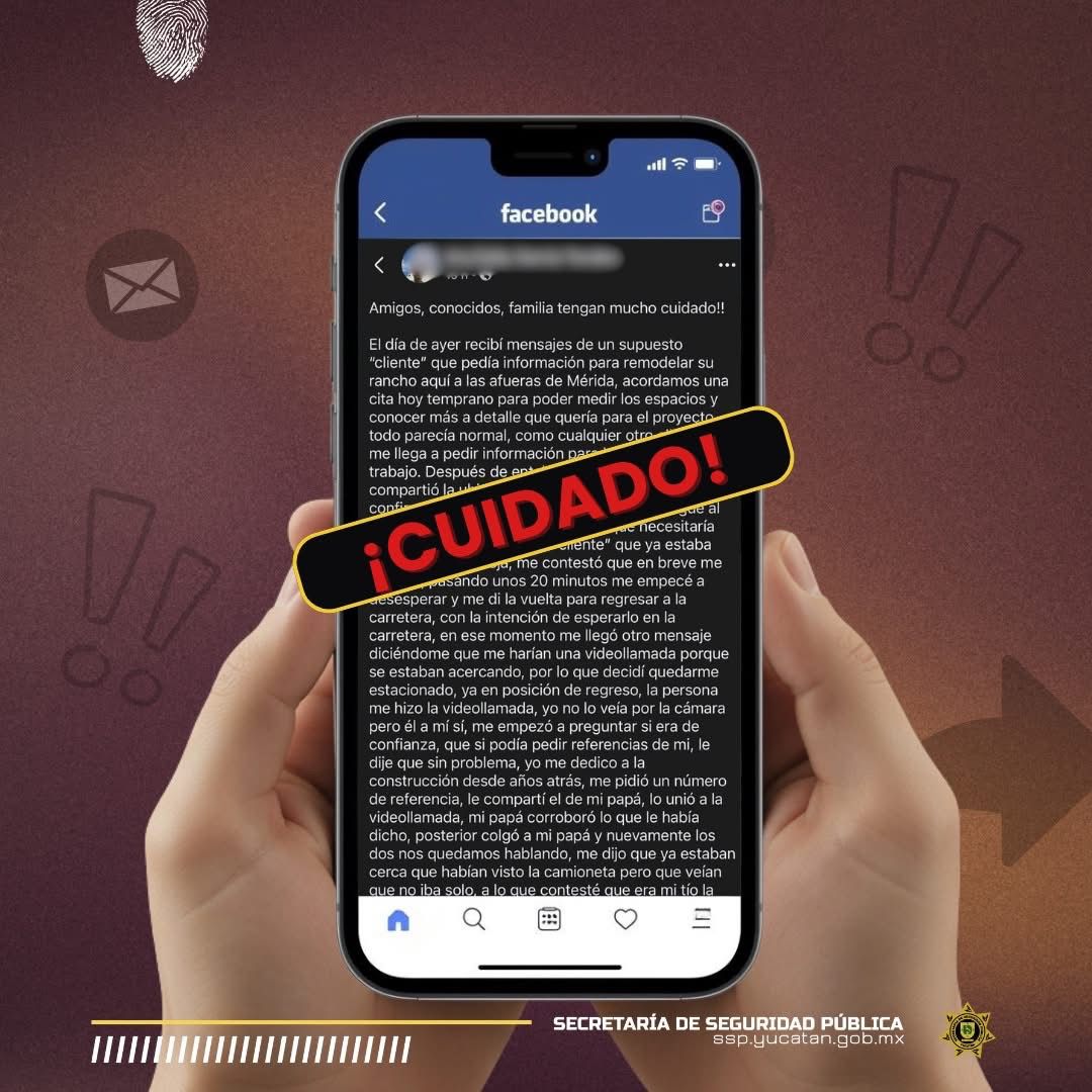 SSP, informa un intento de Secuestro Virtual en Mérida